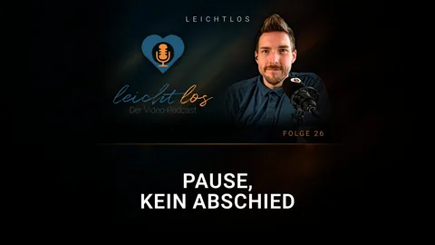 Folge 26: Pause, kein Abschied