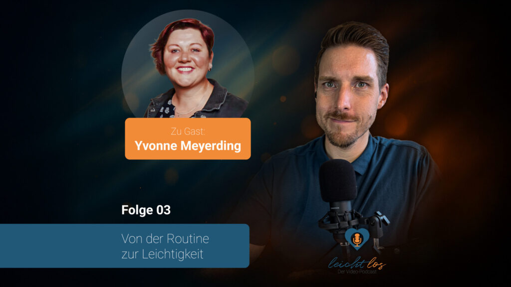 #03 Von der Routine zur Leichtigkeit